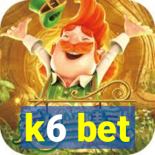 k6 bet